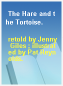 The Hare and the Tortoise.