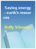 Saving energy  : earth