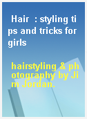 Hair  : styling tips and tricks for girls