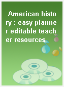 American history : easy planner editable teacher resources