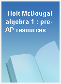 Holt McDougal algebra 1 : pre-AP resources