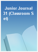 Junior Journal 31 (Classroom Set)