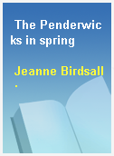 The Penderwicks in spring