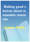 Making good choices about renewable resources