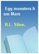 Egg monsters from Mars