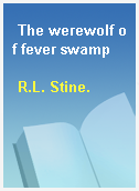 The werewolf of fever swamp