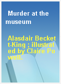 Murder at the museum