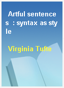 Artful sentences  : syntax as style