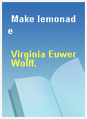 Make lemonade