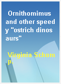Ornithomimus and other speedy "ostrich dinosaurs"