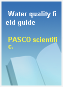 Water quality field guide