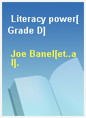 Literacy power[Grade D]