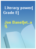 Literacy power[Grade E]
