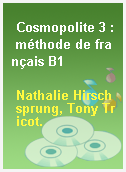 Cosmopolite 3 : méthode de français B1
