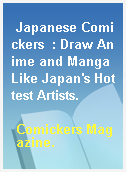 Japanese Comickers  : Draw Anime and Manga Like Japan