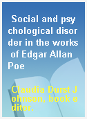 Social and psychological disorder in the works of Edgar Allan Poe