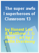 The super awful superheroes of Classroom 13