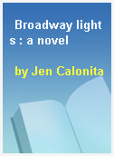 Broadway lights : a novel