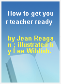 How to get your teacher ready
