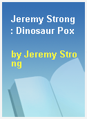 Jeremy Strong  : Dinosaur Pox