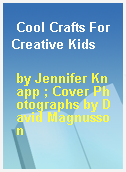 Cool Crafts For Creative Kids