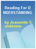 Reading For UNDERSTANDING