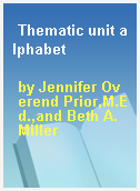 Thematic unit alphabet