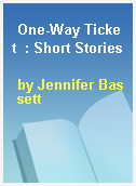 One-Way Ticket  : Short Stories