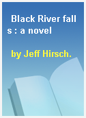 Black River falls : a novel