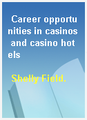 Career opportunities in casinos and casino hotels