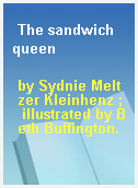 The sandwich queen