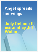 Angel spreads her wings