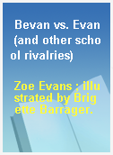 Bevan vs. Evan (and other school rivalries)