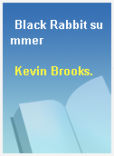 Black Rabbit summer