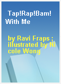 Tap!Rap!Bam! With Me