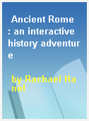 Ancient Rome  : an interactive history adventure