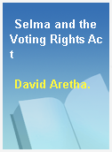Selma and the Voting Rights Act