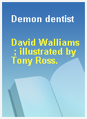 Demon dentist