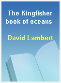 The Kingfisher book of oceans