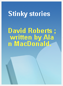 Stinky stories