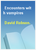 Encounters with vampires
