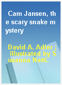 Cam Jansen, the scary snake mystery