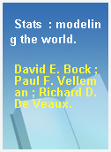 Stats  : modeling the world.