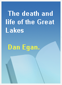 The death and life of the Great Lakes
