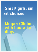 Smart girls, smart choices