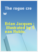 The rogue crew