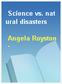 Science vs. natural disasters