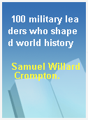 100 military leaders who shaped world history
