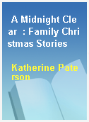A Midnight Clear  : Family Christmas Stories