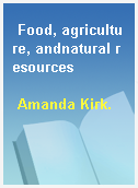 Food, agriculture, andnatural resources